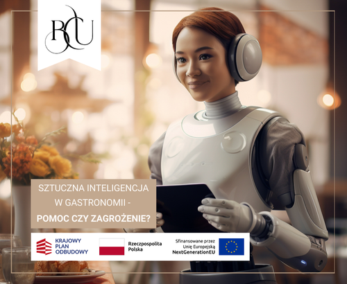 Sztuczna inteligencja w gastronomii – pomoc czy zagrożenie? Panel dyskusyjny z cyklu „BCU – Nowa rzeczywistość w trójkącie wiedzy”