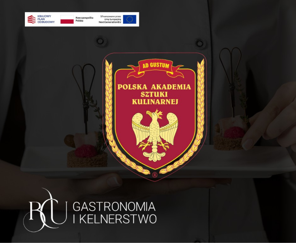 Partnerstwo z Polską Akademią Sztuki Kulinarnej w Projekcie Branżowego Centrum Umiejętności w dziedzinie gastronomii i kelnerstwa 